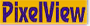 PixelView